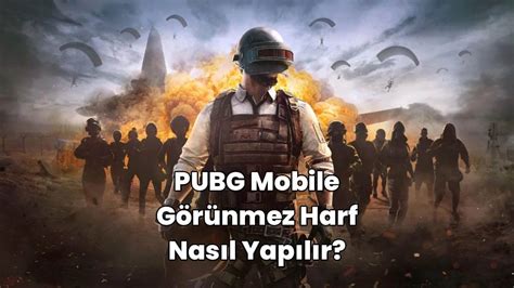pubg görünmez harf